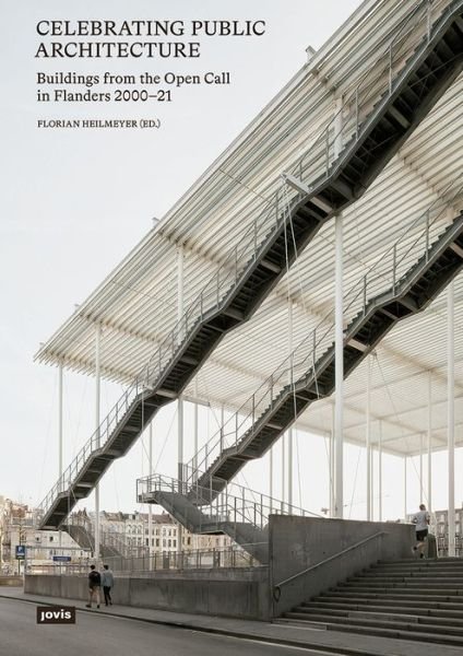 Cover for Florian Heilmeyer · Celebrating Public Architecture: Buildings from the Open Call in Flanders 2000-21 (Paperback Book) (2021)