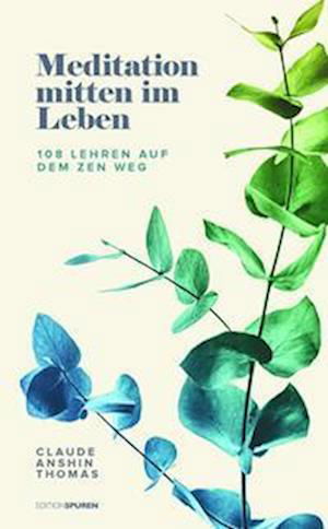 Cover for Claude AnShin Thomas · Meditation mitten im Leben (Book) (2023)