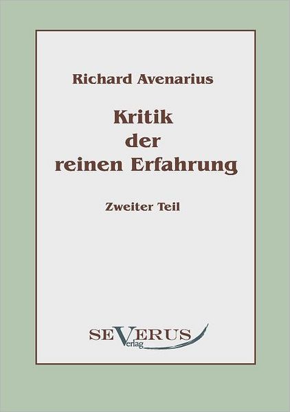 Cover for Richard Avenarius · Kritik Der Reinen Erfahrung, Zweiter Teil (Pocketbok) [German edition] (2010)