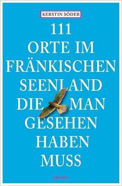 Cover for Söder · 111 Orte im Fränkischen Seenland, (Book)