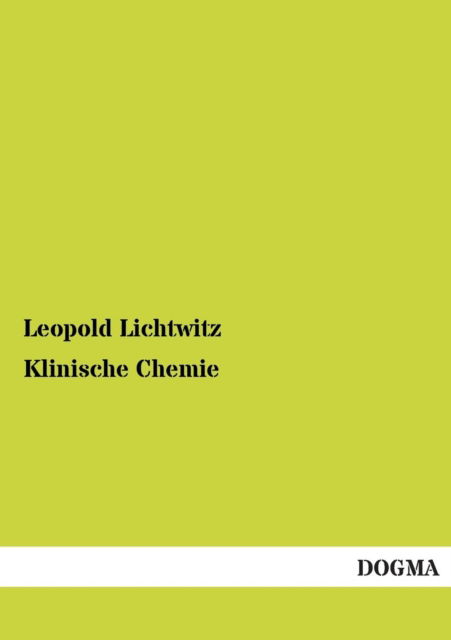 Cover for Leopold Lichtwitz · Klinische Chemie (Paperback Book) [German edition] (2013)