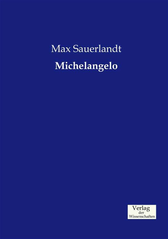 Cover for Sauerlandt · Michelangelo (Bog) (2019)