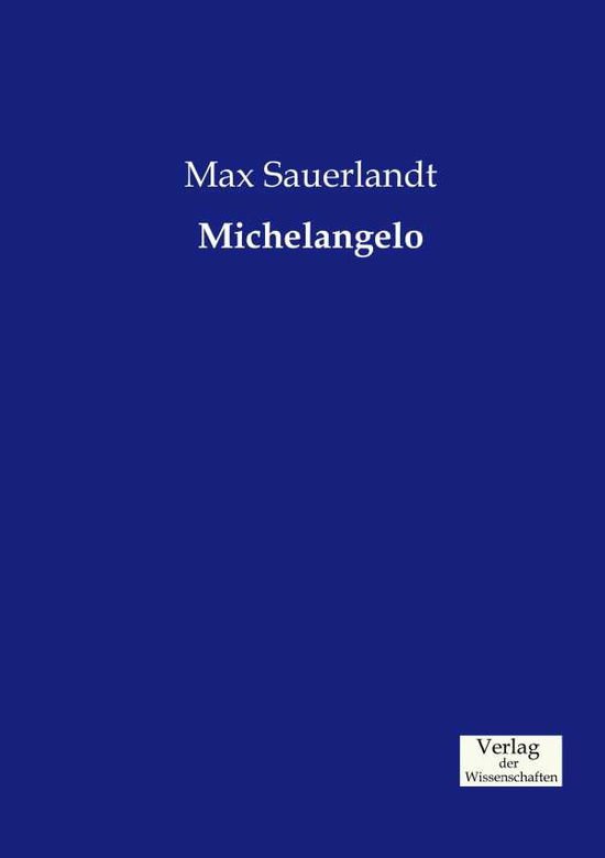 Cover for Sauerlandt · Michelangelo (Book) (2019)