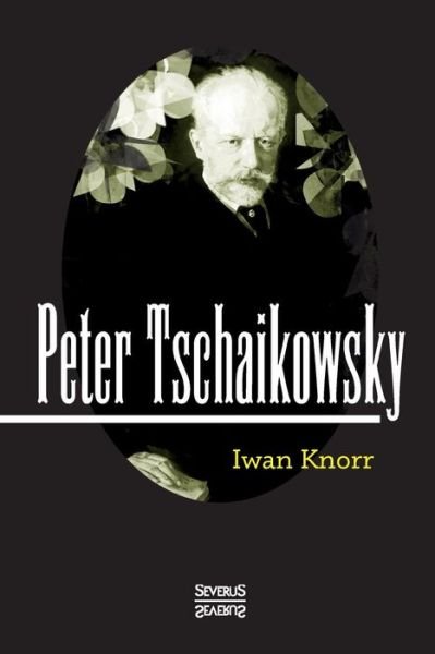Cover for Iwan Knorr · Peter Tschaikowsky (Paperback Book) (2021)