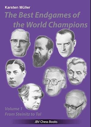 Cover for Karsten Müller · The Best Endgames of the World Champions Vol 1 (Book) (2021)
