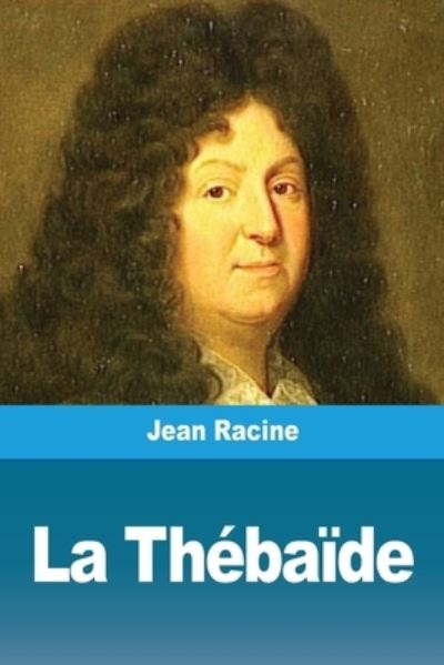 Cover for Jean Racine · La Thebaide (Paperback Book) (2020)