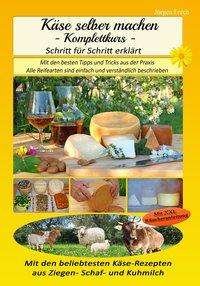 Cover for Frech · Käse selber machen - Komplettkurs (Bok)