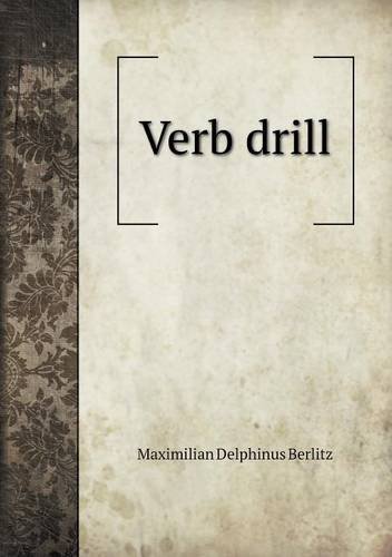 Cover for Maximilian Delphinus Berlitz · Verb Drill (Paperback Bog) (2013)