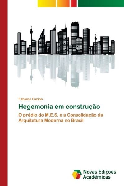 Hegemonia em construção - Fazion - Books -  - 9786202030922 - September 21, 2017