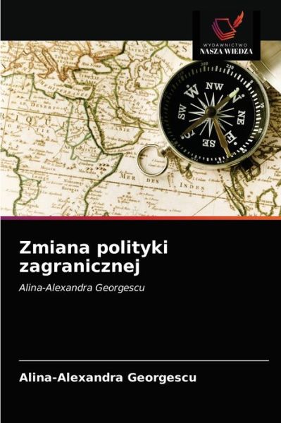 Cover for Alina-Alexandra Georgescu · Zmiana polityki zagranicznej (Paperback Book) (2021)