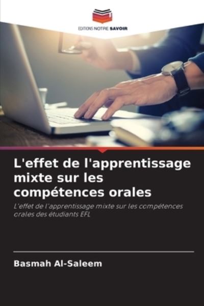 Cover for Basmah Al-Saleem · L'effet de l'apprentissage mixte sur les competences orales (Paperback Book) (2021)