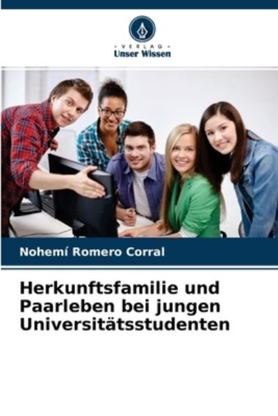 Cover for Nohemi Romero Corral · Herkunftsfamilie und Paarleben bei jungen Universitatsstudenten (Paperback Bog) (2021)