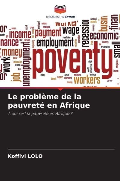 Cover for Koffivi Lolo · Le probleme de la pauvrete en Afrique (Pocketbok) (2021)