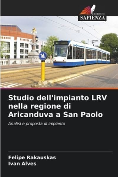 Cover for Felipe Rakauskas · Studio dell'impianto LRV nella regione di Aricanduva a San Paolo (Paperback Book) (2021)