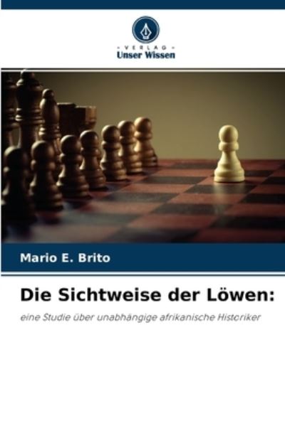 Cover for Mario E Brito · Die Sichtweise der Loewen (Paperback Book) (2021)