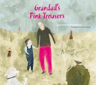 Cover for Lucie Hasova Truhelkova · Grandad's Pink Trousers (Hardcover Book) (2022)