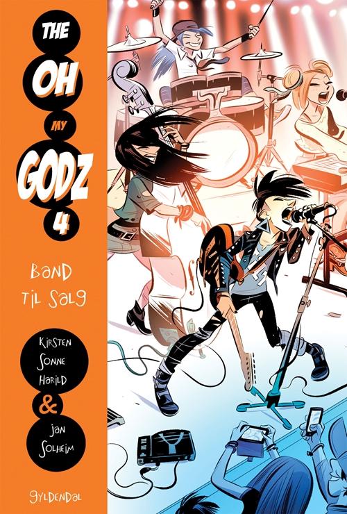 Cover for Kirsten Sonne Harild; Jan Solheim · The Oh My Godz: The Oh My Godz 4 - Band til salg (Innbunden bok) [1. utgave] (2016)