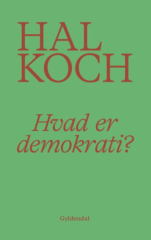 Cover for Hal Koch · Hvad er demokrati? (Hæftet bog) [6. udgave] (2023)
