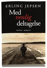 Cover for Erling Jepsen · Med venlig deltagelse (Sewn Spine Book) [1. Painos] (2007)