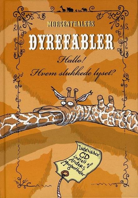 Cover for Anders Morgenthaler · Dyrefabler, 2: Hallo! Hvem slukkede lyset?! (Dyrefabler 2) (Bound Book) [1st edition] [Indbundet] (2009)
