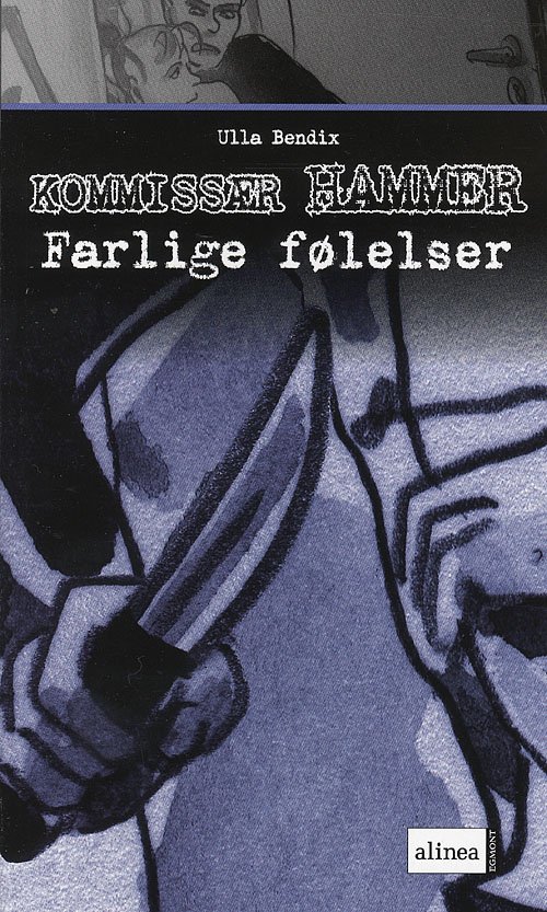 Cover for Ulla Bendix · Kommisær Hammer: Farlige følelser (Sewn Spine Book) [1er édition] (2007)