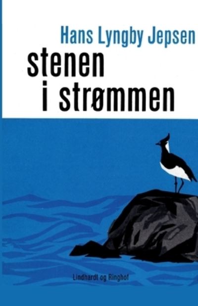 Cover for Hans Lyngby Jepsen · Stenen i strømmen (Sewn Spine Book) [1. wydanie] (2019)