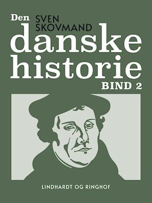 Cover for Sven Skovmand · Den danske historie. Bind 2 (Sewn Spine Book) [1. wydanie] (2021)