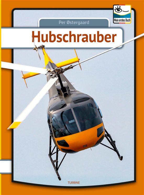 Mein erstes Buch: Hubschrauber - Per Østergaard - Bøker - Turbine - 9788740666922 - 7. oktober 2020