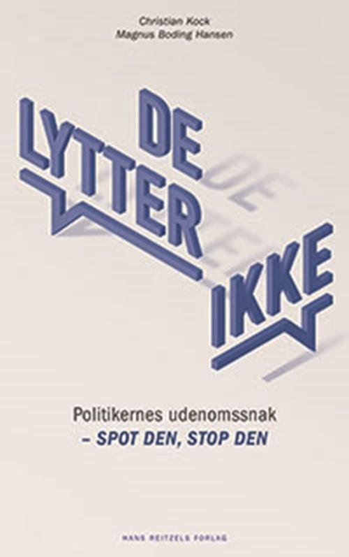Cover for Christian Kock; Magnus Boding Hansen · De lytter ikke (Poketbok) [1:a utgåva] (2015)
