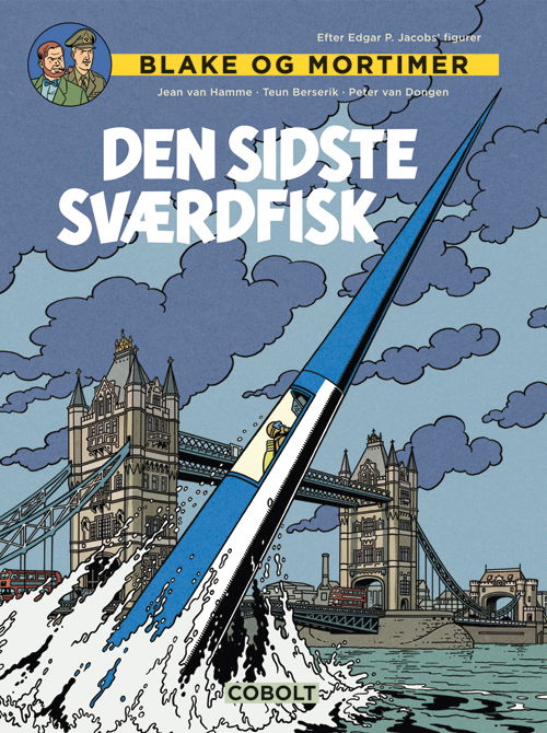 Cover for Jean Van Hamme · Blake og Mortimer: Blake og Mortimer: Den sidste Sværdfisk (Inbunden Bok) [1:a utgåva] (2021)