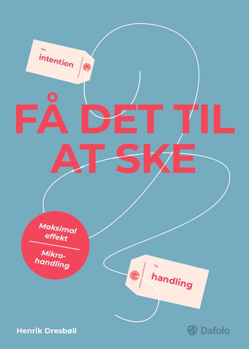 Cover for Henrik Dresbøll · Få det til at ske (Paperback Book) [1.º edición] (2020)