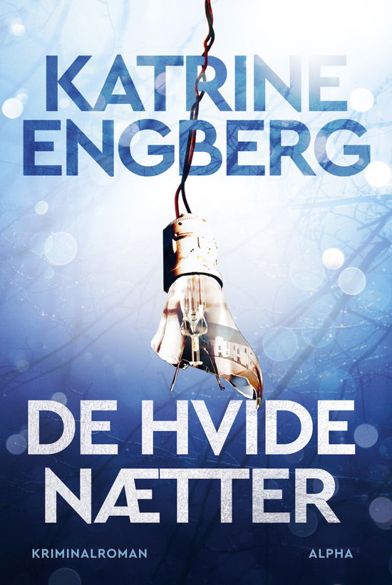 Cover for Katrine Engberg · De hvide nætter (Innbunden bok) [1. utgave] (2023)