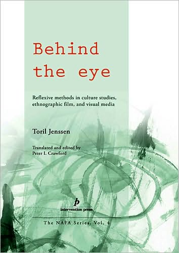 Cover for Toril Jenssen · Behind the Eye: Reflexive Methods in Culture Studies, Ethnographic Film, and Visual Media (Paperback Book) (2009)