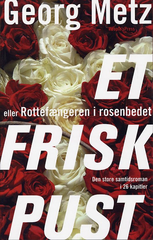 Cover for Georg Metz · Et frisk pust eller Rottefængeren i rosenbedet (Sewn Spine Book) [1st edition] (2005)