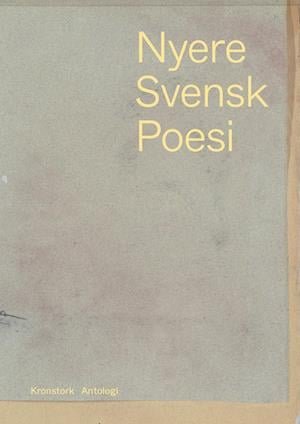 Cover for Burcu Sahin, Erik Lindman Mata, Hanna Rajs, Bella Batistini, Agnes Gerner, Felicia Mulinari, Agnes Ivarsson, Judith Kiros · Nyere Svensk Poesi (Sewn Spine Book) [1st edition] (2022)