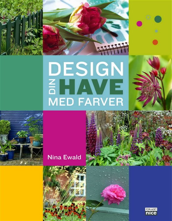 Cover for Nina Ewald · Design din have med farver (Gebundesens Buch) [1. Ausgabe] (2016)