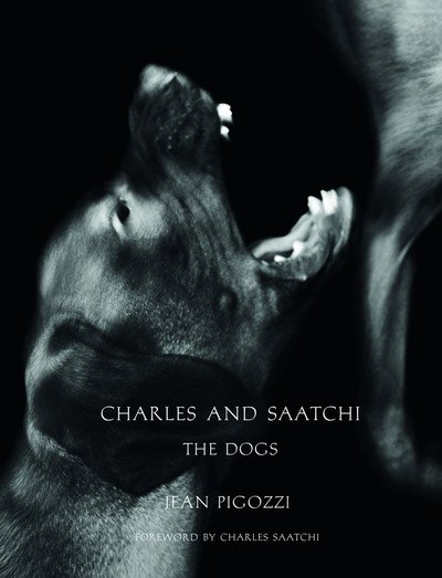 Cover for Jean Pigozzi · Charles and Saatchi: The Dogs (Gebundenes Buch) (2018)