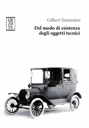 Del Modo Di Esistenza Degli Oggetti Tecnici - Gilbert Simondon - Livros -  - 9788893142922 - 