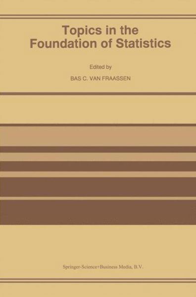 B C Van Fraassen · Topics in the Foundation of Statistics (Pocketbok) [Softcover reprint of hardcover 1st ed. 1997 edition] (2010)