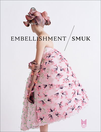 Cover for Karolien De Clippel · Embellishment / Smuk: A New Light on Decorative Techniques (Gebundenes Buch) (2020)