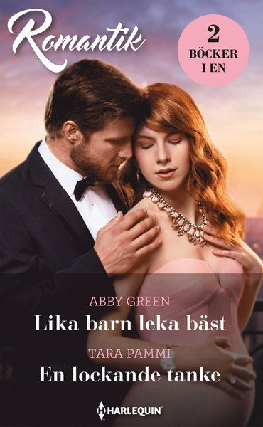 Cover for Tara Pammi · Romantik: Lika barn leka bäst ; En lockande tanke (Book) (2020)