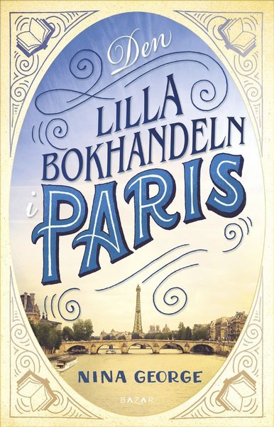 Den lilla bokhandeln i Paris - Nina George - Bøger - Bazar Förlag - 9789170284922 - 15. marts 2017