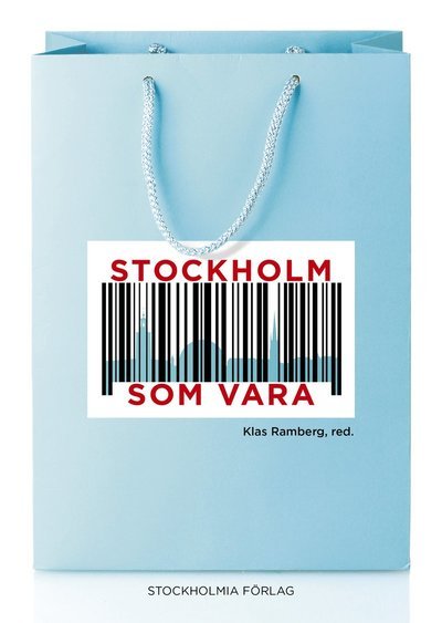 Cover for Emil Törnsten · Stockholm som vara (Book) (2016)