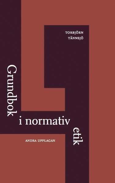 Cover for Torbjörn Tännsjö · Grundbok i normativ etik (Book) (2012)