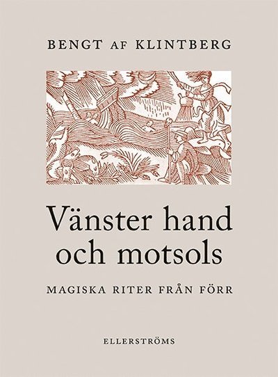 Cover for Bengt af Klintberg · Vänster hand och motsols : magiska riter från förr (Book) (2020)