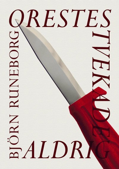 Cover for Björn Runeborg · Orestes tvekade aldrig (Bound Book) (2012)