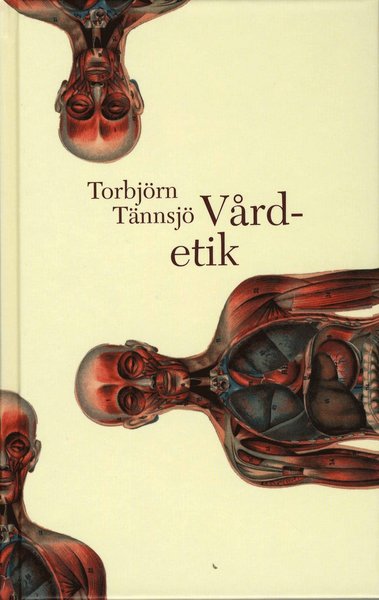 Cover for Torbjörn Tännsjö · Vårdetik (Gebundesens Buch) (1998)