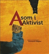 Cover for Innosanto Nagara · A som i Aktivist (Bound Book) (2014)