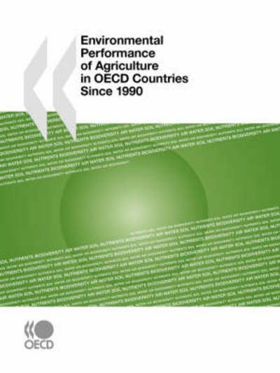 Cover for Oecd Organisation for Economic Co-operation and Develop · Environmental Performance of Agriculture in Oecd Countries Since 1990 (Oecd Environmental Performance Reviews) (Paperback Bog) [Pap / Ele edition] (2008)