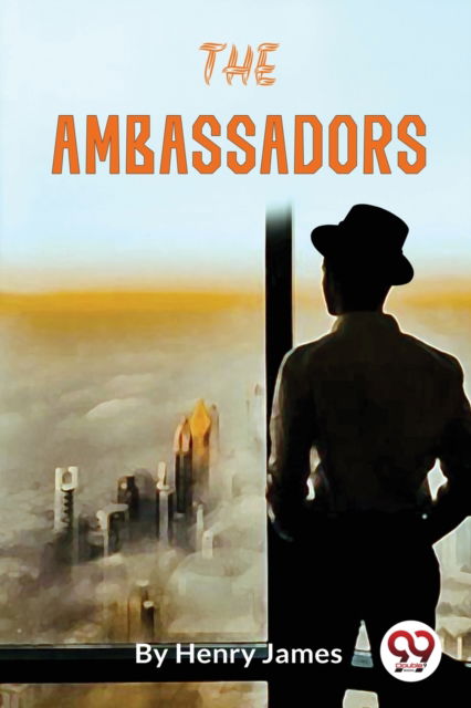 Cover for Henry James · The Ambassadors (Paperback Book) (2022)